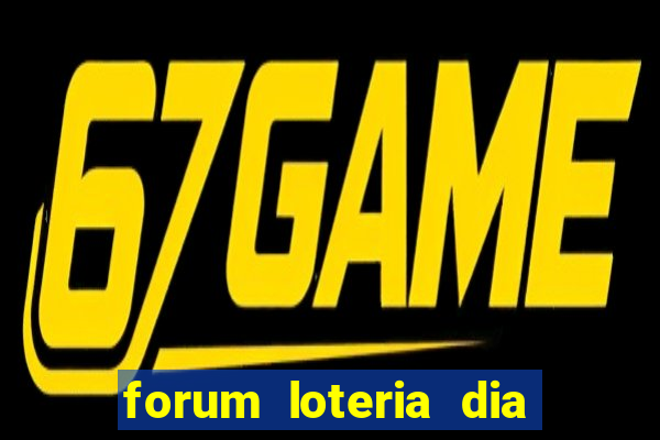 forum loteria dia de sorte